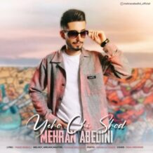 آهنگ جدید مهران عابدینی به نام یهو چیشد